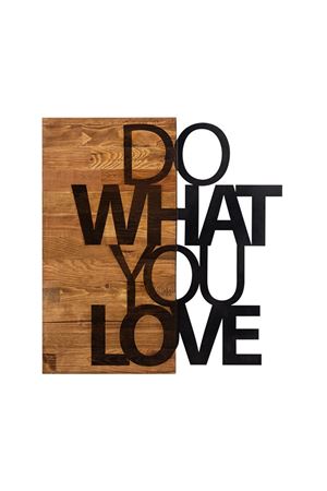 Metal Ahşap Do What You Love Duvar Süsü 54x58cm